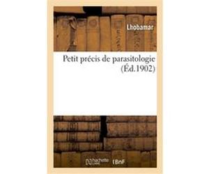 Petit précis de parasitologie Lhobamar (Auteur)
