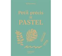 Petit précis de pastel