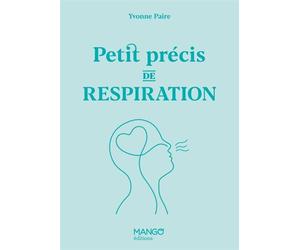 Petit précis de respiration - Yvonne Paire - Mango - relié - Guide