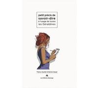 Petit précis de savoir-dire à l'usage de toutes les Géraldines Gautier Thierry (Auteur)