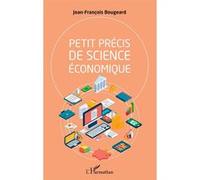 Petit précis de science économique Jean-François Bougeard (Auteur)