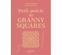 Petit précis des granny squares - La Boutique Bo'm - Mango - relié - Guide