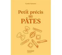 Carole Saturno – Petit précis des pâtes – Guide – Relié – Mango