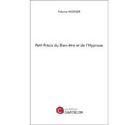 Petit Précis Du Bien-Être Et De L'hypnose