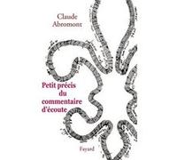 Petit précis du commentaire d'écoute Claude Abromont (Auteur)