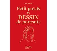 Lise Herzog – Petit précis du dessin de portraits – Relié – Mango