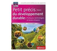 Petit Précis Du Développement Durable - Tome 6, Pratiques, Technologies Et Leviers D'avenir
