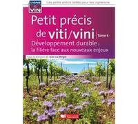 Petit Précis Du Développement Durable : La Filière Face Aux Nouveaux Enjeux - Tome 5