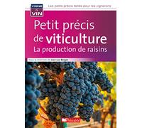 Petit précis vigne et vin : Viticulture: Tome 1 Viticulture