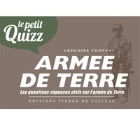 Petit Quizz de l'armée de Terre - Grégoire Thonnat - Pierre De Taillac - broché - Essai