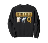 Petit Rébus Humour Dent Thon Q dans Ton Cul Rigolo Sweatshirt
