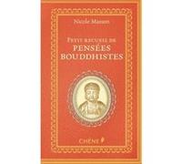 Petit recueil de pensées bouddhistes Nicole Masson (Auteur)