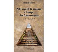 Petit recueil de sagesse à l'usage des francs-maçons Le livre de Bazalliell - Thomas Grison - Cepadues - broché - Essai