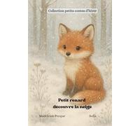 Petit renard découvre la neige