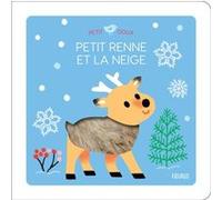 Mélisande Luthringer – Petit renne et la neige – Éveil dès la naissance – Cartonné – Fleurus