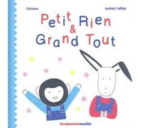 Petit Rien & Grand Tout