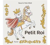 Petit Roi Peter Elliott (Illustration), Rascal (Auteur)