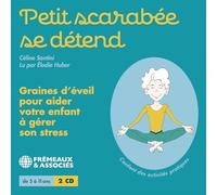 Petit scarabée se détend Graines d'éveil pour aider votre enfant à gérer son stress CD