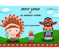 Petit Sioux et les animaux totems