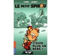 PETIT SPIROU T04 J SUIS PLUS