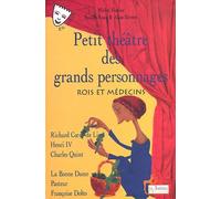 Petit théâtre des grands personnages : Rois et médecins