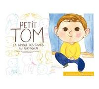 Petit Tom - La langue des signes au quotidien Agnès de Lestrade (Auteur)