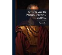 Petit TraitÃ(c) De Prononciation Latine...