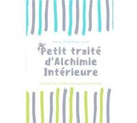 Petit traité d'Alchimie Intérieure Céline Alvarez Ordas (Auteur)