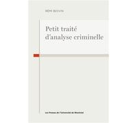 Petit traité d'analyse criminelle - Rémi Boivin - Presses Universite De Montreal - broché - Etude