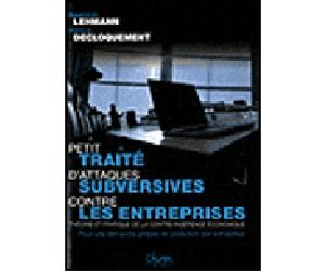 Petit traité d'attaques subversives contre les entreprises - Emmanuel Lehmann - Chiron - broché - Etude
