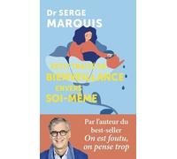 Petit traité de bienveillance envers soi-même