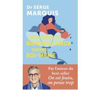 Petit traité de bienveillance envers soi-même - Serge Marquis - Points - Poche - Guide
