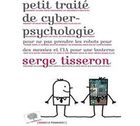 Petit traité de cyberpsychologie Serge Tisseron (Auteur)