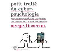 Petit traité de cyberpsychologie - Serge Tisseron - Le Pommier - broché - Essai