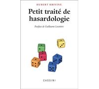 Petit traité de hasardologie 2018 - Hubert Krivine - Cassini Ed - broché - Essai