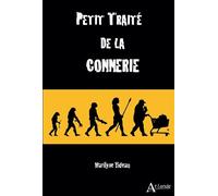 Petit traité de la connerie - Videau marilyn - Atlande Eds - broché - Essai