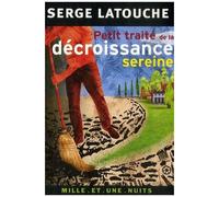 Petit Traité De La Décroissance Sereine