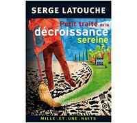 Petit traité de la décroissance sereine - Serge Latouche - Mille Et Une Nuits - Poche - Essai
