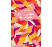 Martin Steffens – Petit traité de la joie – Essai – Poche