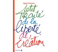 Petit traité de la liberté de création