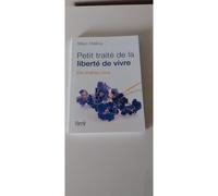 Petit Traité De La Liberté De Vivre - Dé-Chaînez-Vous