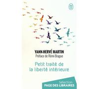 Petit traité de la liberté intérieure - Yann-Hervé Martin - J'ai Lu - Poche - Essai