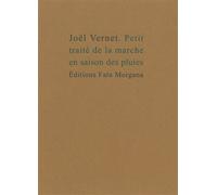 Petit traité de la marche en saison des pluies - - Joël Vernet - Fata Morgana - Livre