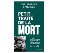 Petit Traité De La Mort À L'usage Des Bons Vivants