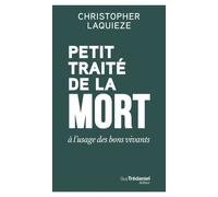 Petit traité de la mort à l'usage des bons vivants - Christopher Laquieze - Tredaniel La Maisnie - broché - Essai