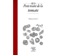 Petit traité de la tomate - Mireille Gayet - Le Sureau Eds - broché - Guide