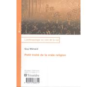 Petit traité de la vraie religion - Guy Ménard - Teraedre - broché - Essai