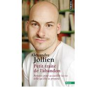 Petit traité de l'abandon: Pensées pour accueillir la vie telle qu'elle se propose