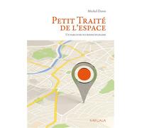 Petit traité de l'espace - Michel Denis - Mardaga - broché - Essai