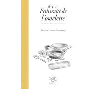 Petit traité de l'omelette - nouvelle édition